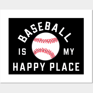 Baseball is my happy place Posters and Art